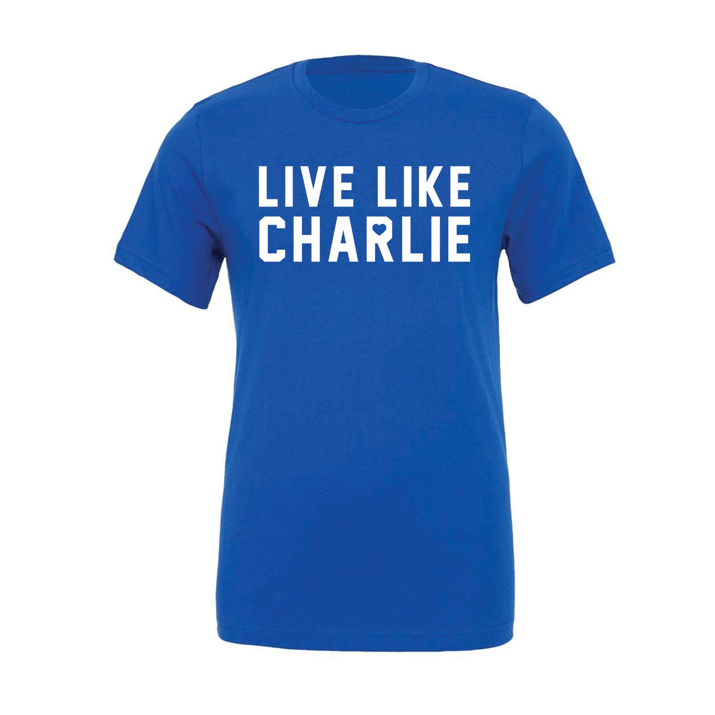 Live Like Charlie Tee