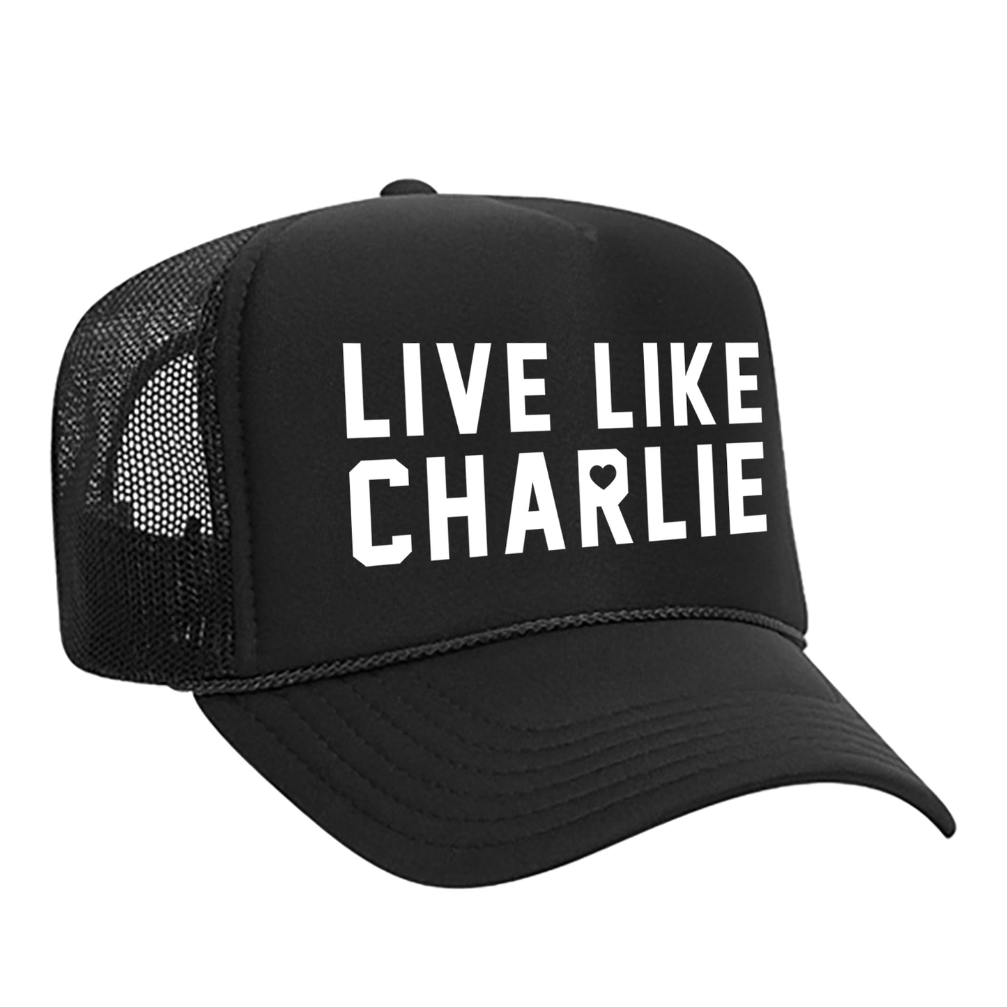 Live Like Charlie - Foam Trucker Hat