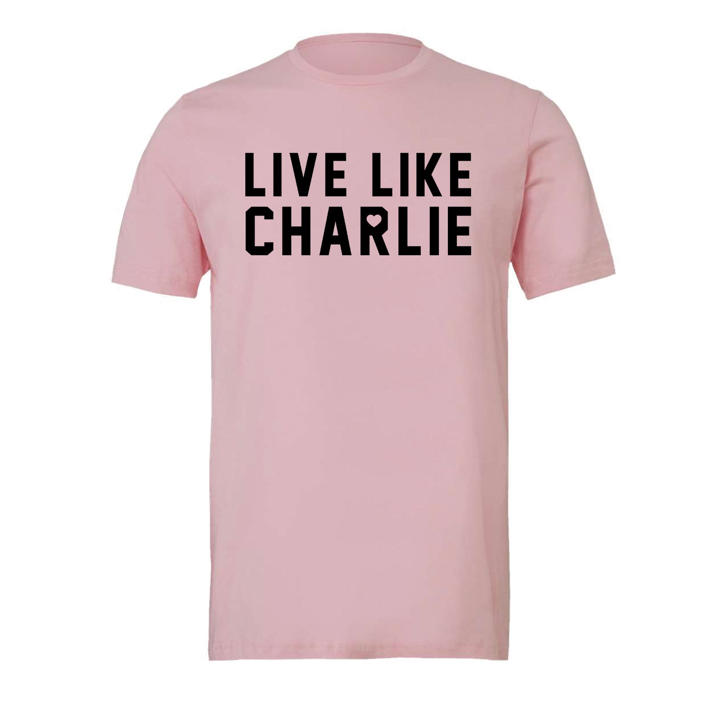 Live Like Charlie Tee