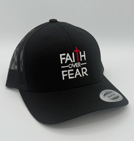 Faith Over Fear - Embroidered Hat