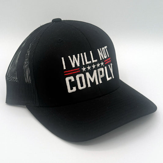 I Will Not Comply - Embroidered Hat