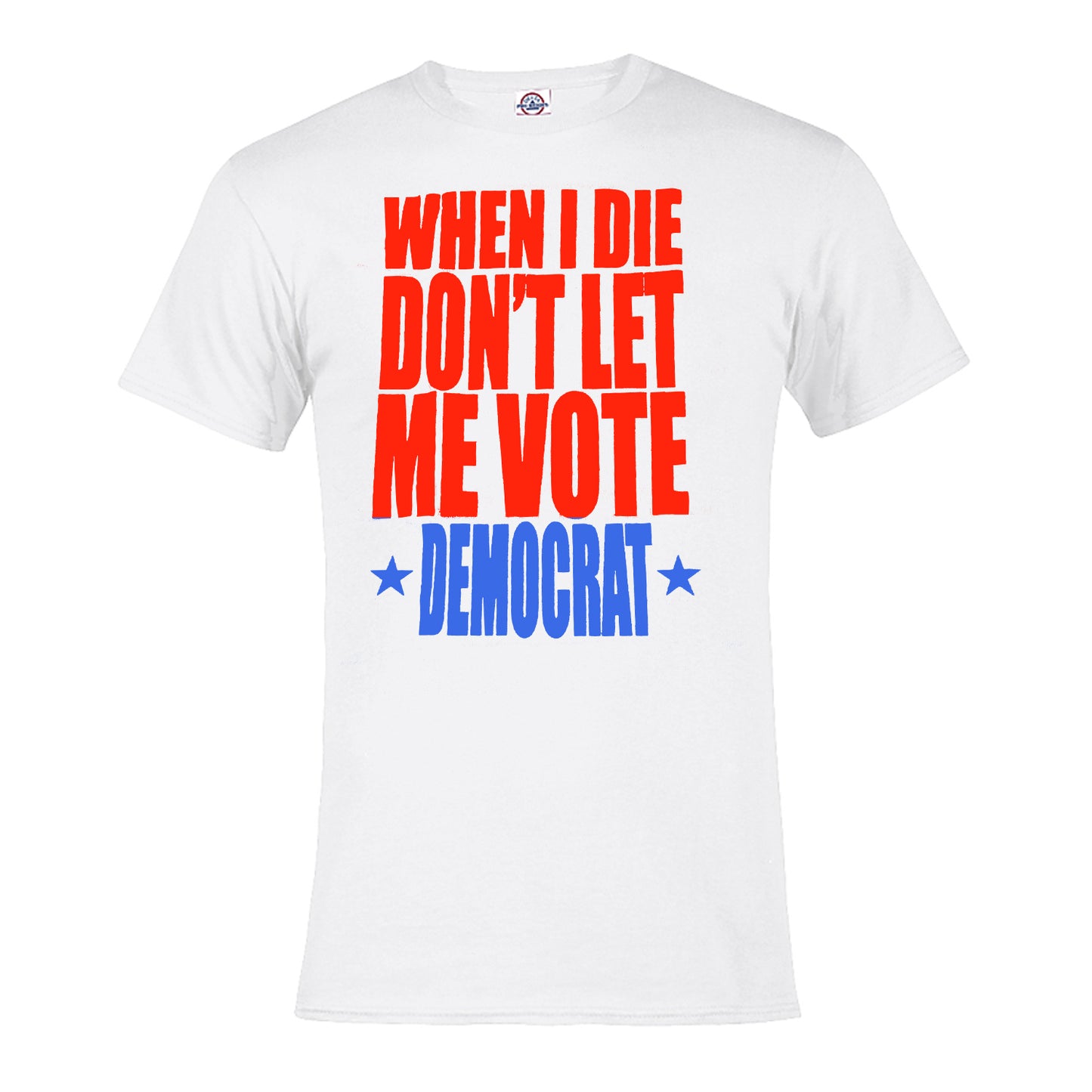 Don't Let Me Vote Democrat Tee