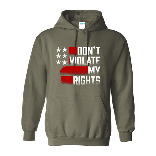 Don't Violate My Rights Hoodie