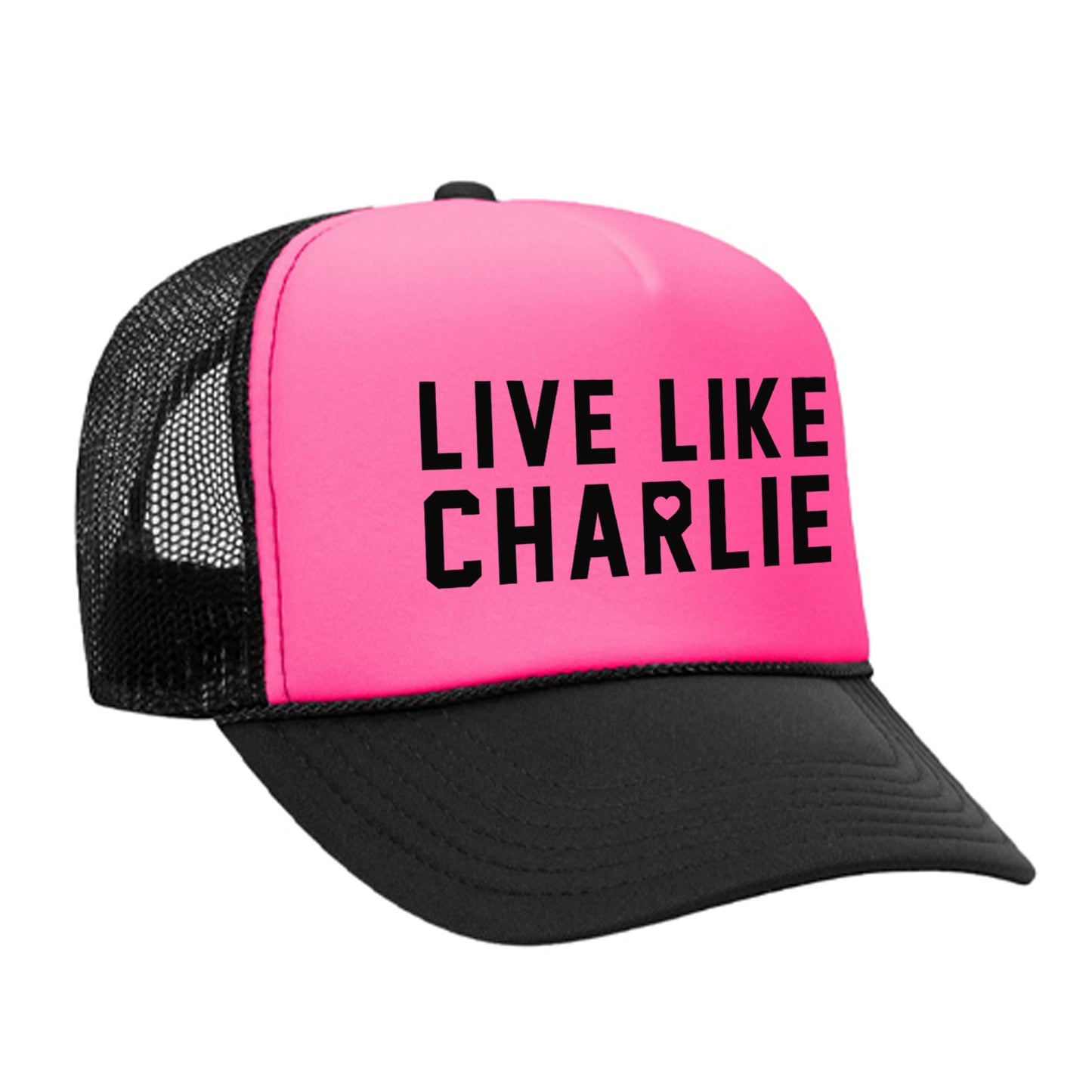 Live Like Charlie Foam Trucker Hat
