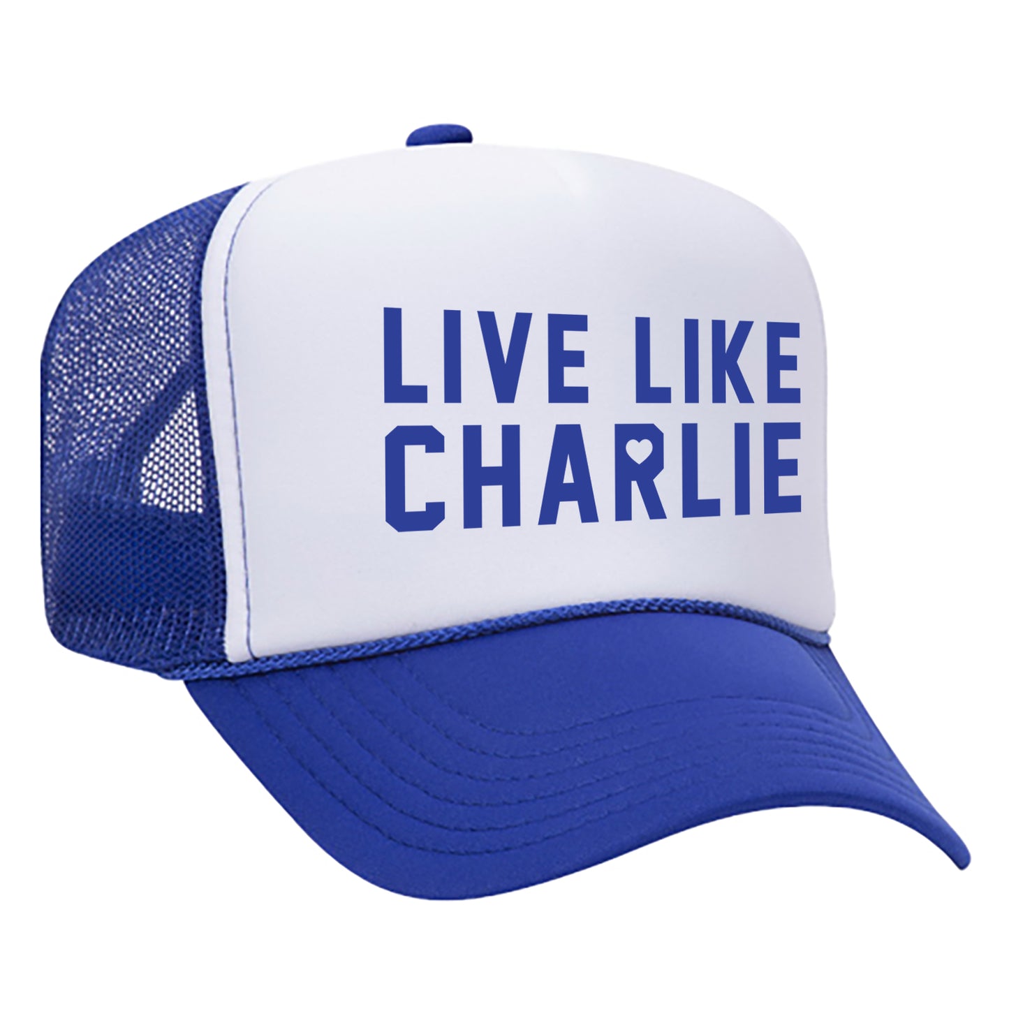 Live Like Charlie - Foam Trucker Hat