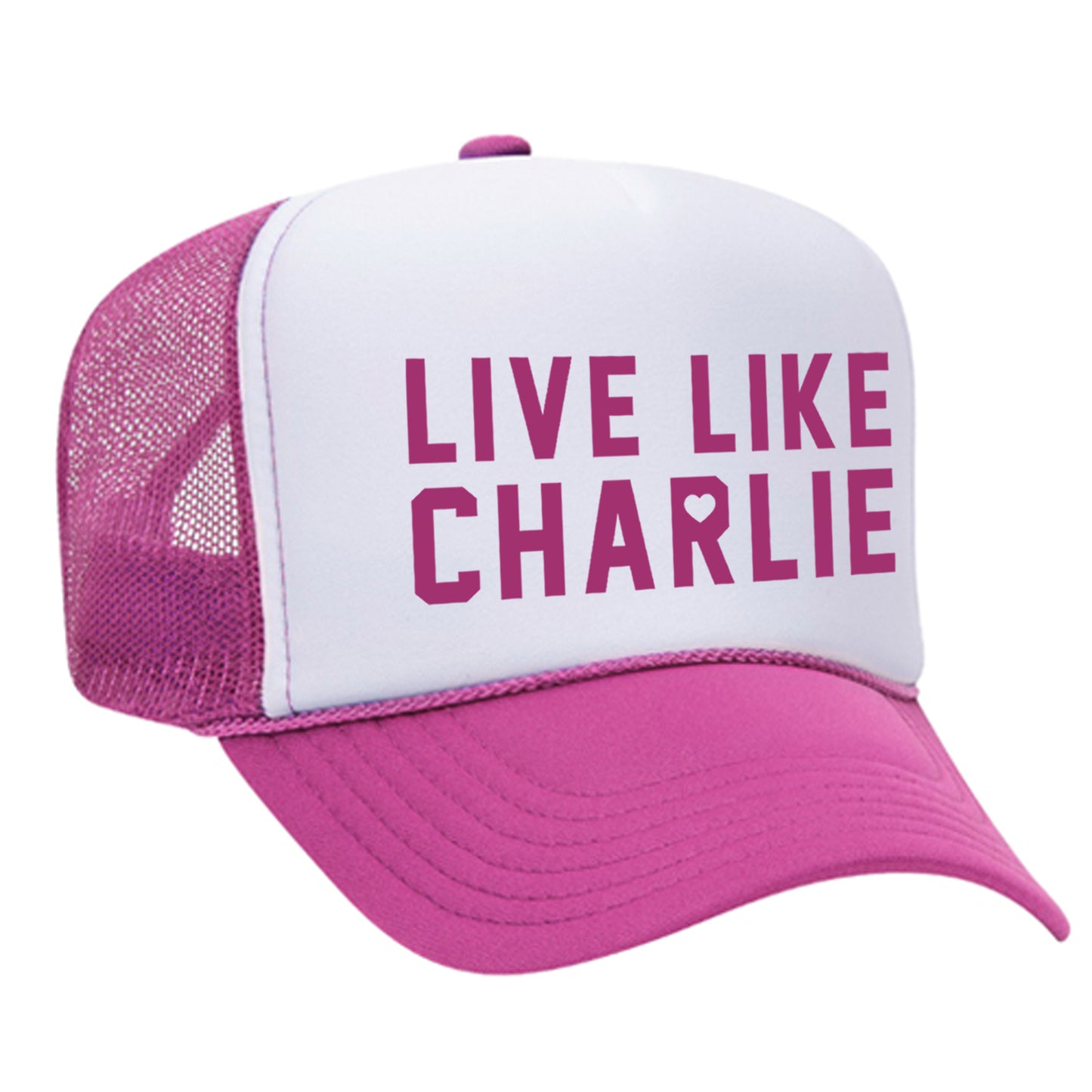 Live Like Charlie - Foam Trucker Hat
