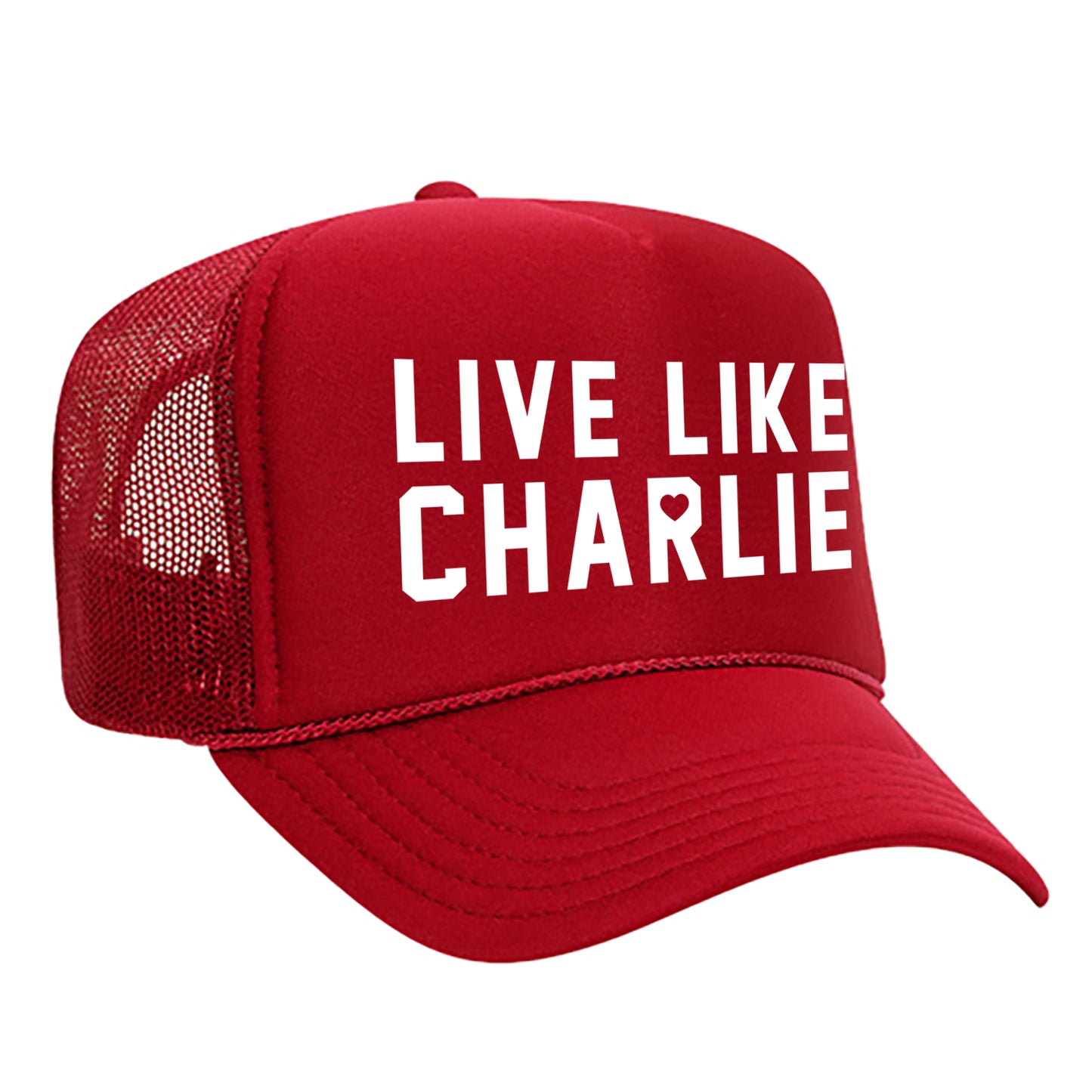 Live Like Charlie - Foam Trucker Hat
