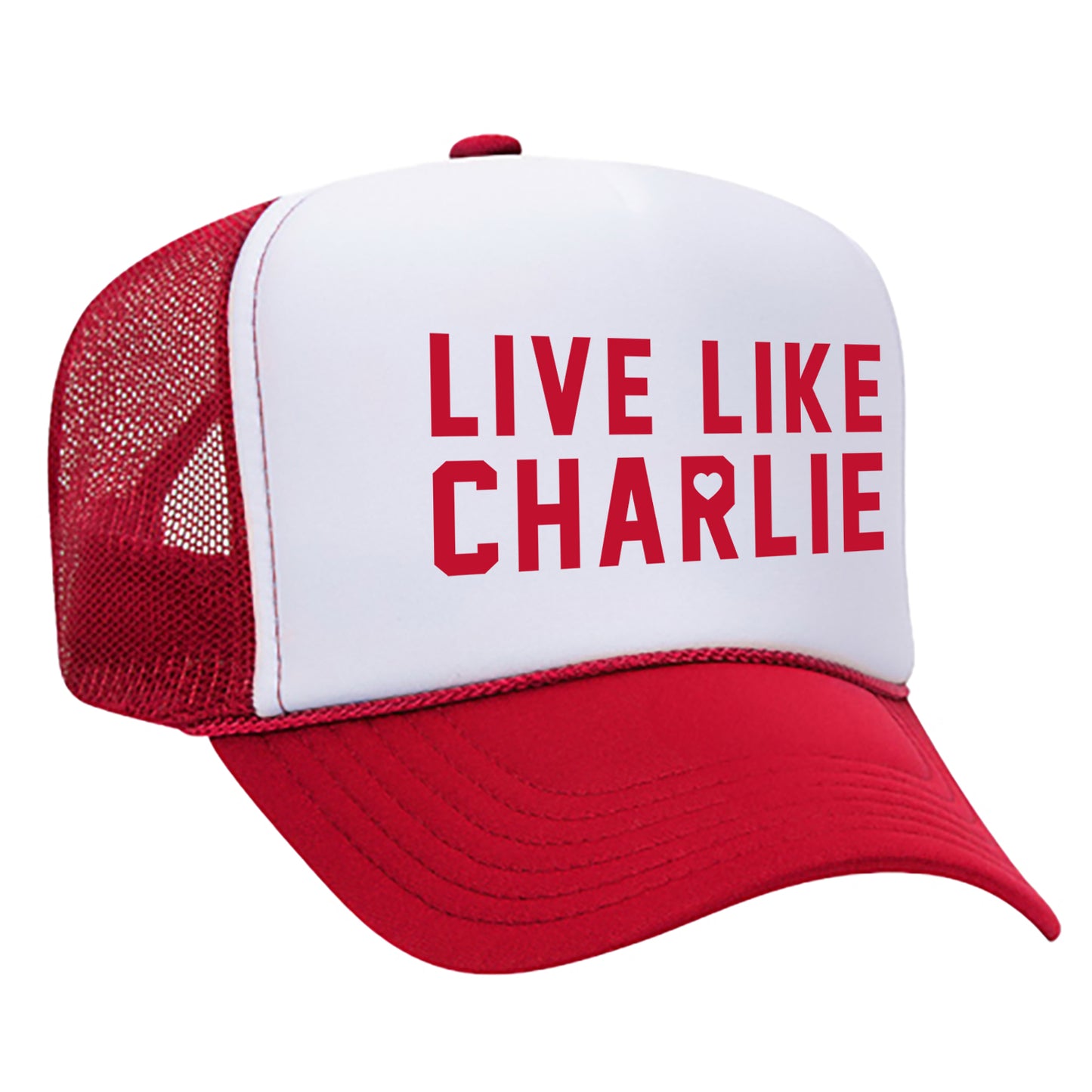 Live Like Charlie - Foam Trucker Hat
