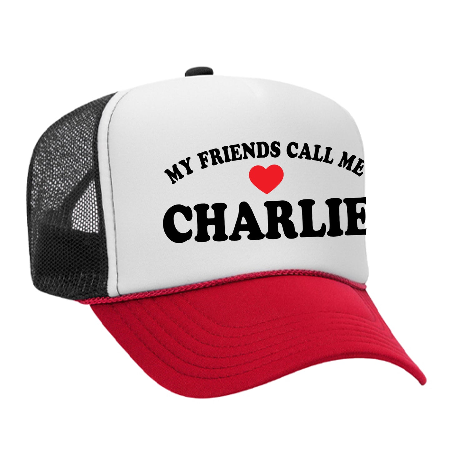 My Friends Call Me Charlie Foam Trucker Hat