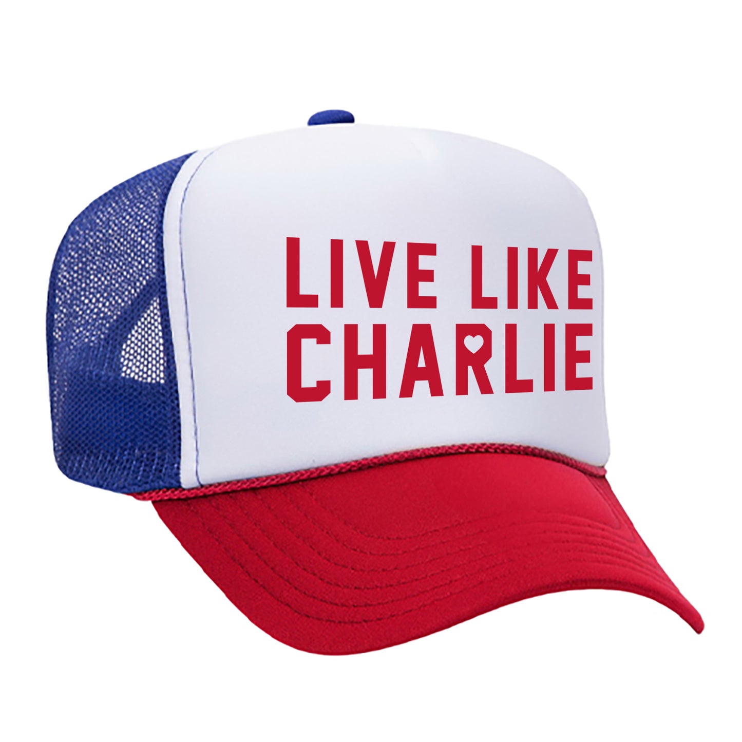 Live Like Charlie Foam Trucker Hat