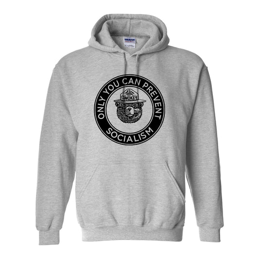 Only You Can Prevent Socialism Hoodie